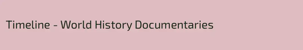 Timeline - World History Documentaries